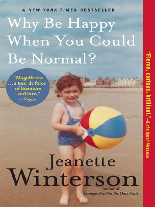 Title details for Why Be Happy When You Could Be Normal? by Jeanette Winterson - Wait list